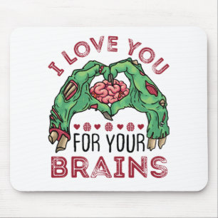 Zombie Valentinstag Funny Liebe Sie für das Gehir Mousepad