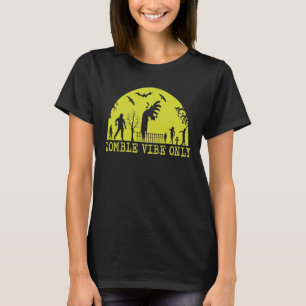 Zombie Vibes Nur T-Shirt