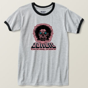 ZOMBIE Wenn du nicht rennst, solltest du es tun! T-Shirt