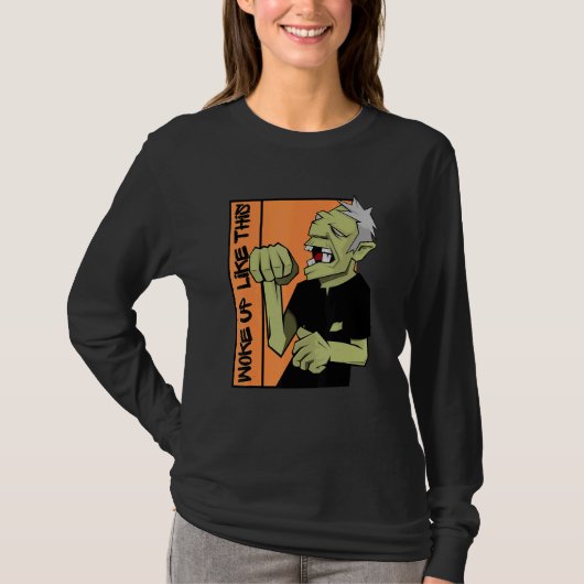 Zombie Woke Up Like This Halloween T-Shirt (Vorderseite)