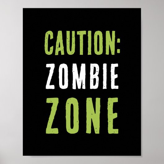 Zombie Zone Warnzeichen | Halloween-Party Vorsicht Poster (Vorne)