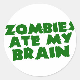 Zombies Ate My Brain Runder Aufkleber