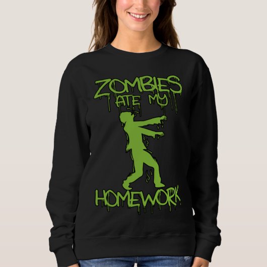 Zombies ate my Homework   Halloween or School Sweatshirt (Vorderseite)