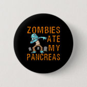 Zombies Ate My Pancreas - Fun Diabetes Button (Vorderseite)