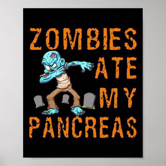 Zombies Ate My Pancreas - Fun Diabetes  Poster (Vorne)