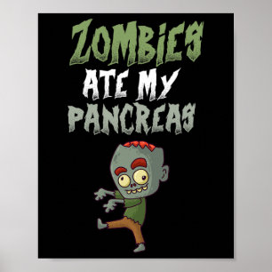 Zombies Ate My Pankreas T1d Typ 1 Diabetes Girl K Poster