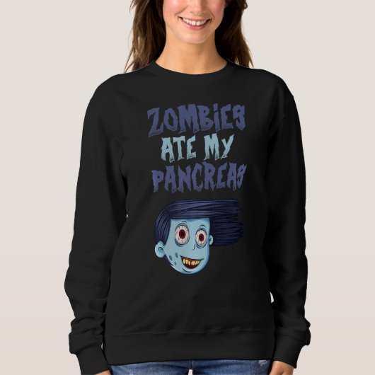 Zombies Ate My Pankreas T1d Typ 1 Diabetes Mädchen Sweatshirt (Vorderseite)