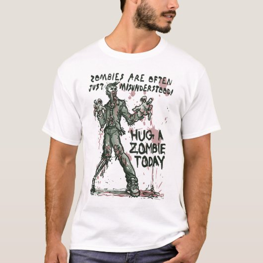 Zombies brauchen auch Hugs T-Shirt (Vorderseite)