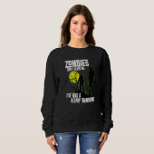 Zombies Don't Scare Me I've Had Kidney Transplant  Sweatshirt (Vorne ganz)