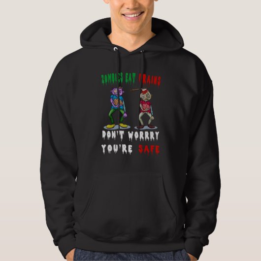 zombies eat brains don't worry you're safe hoodie (Vorderseite)