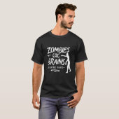 Zombies Eat Brains You're Safe Ironic Quote Design T-Shirt (Vorne ganz)