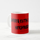 ZOMBIES, EATIN GUT IN DER NACHBARSCHAFT ! KAFFEETASSE (Vorderseite Links)