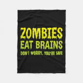 Zombies essen Brains Dont Worry Youre Safe Hallowe Fleecedecke (Vorderseite)