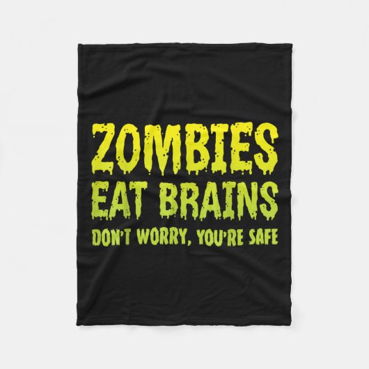 Zombies essen Brains Dont Worry Youre Safe Hallowe Fleecedecke (Vorderseite)