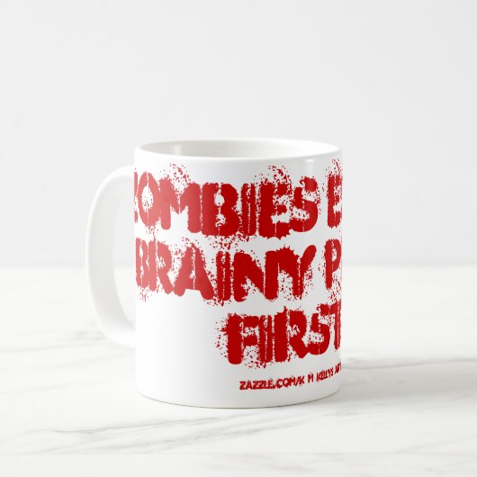 ZOMBIES ESSEN DIE BRAINY VOLKSWIRTSCHAFT ERSTE ! KAFFEETASSE (Vorderseite Links)