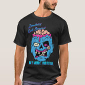 Zombies essen Gehirne, also sind Sie sicher, lusti T-Shirt (Vorderseite)