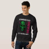 Zombies essen Gehirne, also sind Sie sicher sarkas Sweatshirt (Vorne ganz)