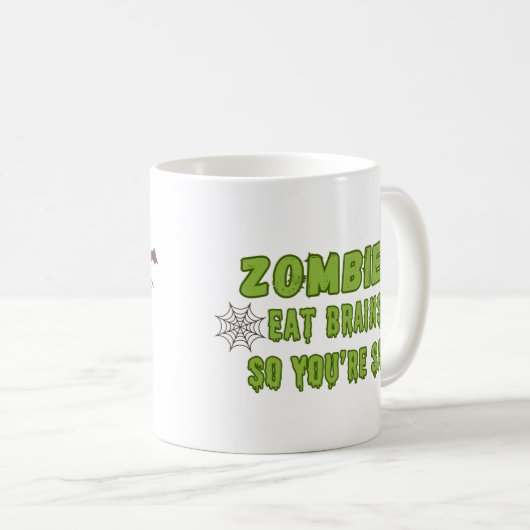 Zombies essen Gehirne, also sind Sie sichere klass Kaffeetasse (VorderseiteRechts)