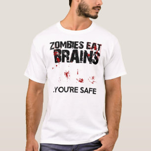 Zombies essen Gehirne,…, das Sie sicheres lustig T-Shirt
