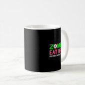 Zombies essen Gehirne Keine Sorge, du bist sicher Kaffeetasse (VorderseiteRechts)
