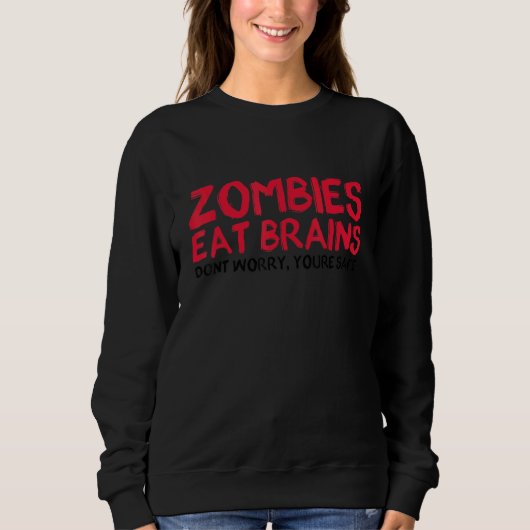 Zombies essen Gehirne Sie sind sicher Halloween-Pa Sweatshirt (Vorderseite)