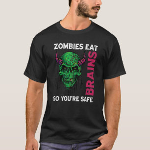 Zombies fressen Gehirne, also bist du sicher Sark T-Shirt