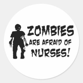 Zombies haben Angst vor Krankenschwestern Runder Aufkleber