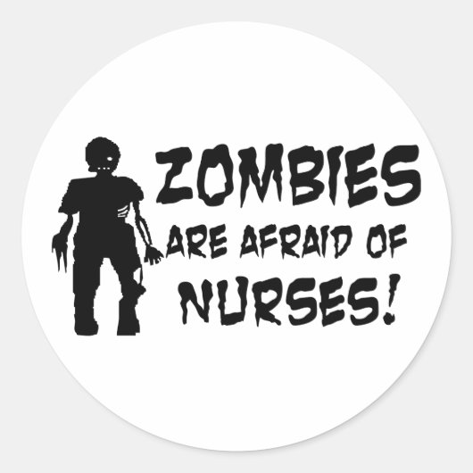 Zombies haben Angst vor Krankenschwestern Runder Aufkleber (Vorderseite)