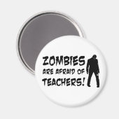 Zombies haben Angst vor Lehrern Magnet (Vorderseite/Rückseite)