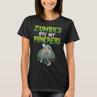 Zombies Haben Meine Bauchspeicheldrüse Diabetes-Be T-Shirt