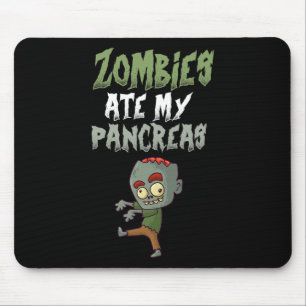 Zombies haben meine Bauchspeicheldrüse gefressen T Mousepad