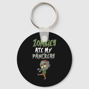 Zombies haben meine Bauchspeicheldrüse gefressen T Schlüsselanhänger