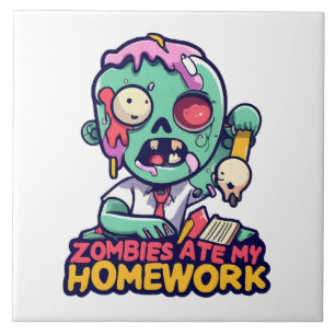 Zombies haben meine Hausaufgaben gefressen Fliese