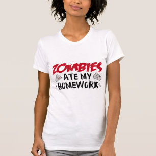 Zombies haben meine Hausaufgaben gefressen T-Shirt