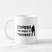 Zombies haben vor Lehrern Angst Kaffeetasse (Links)