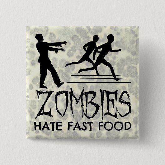 Zombies hassen Fast Food Button (Vorderseite)