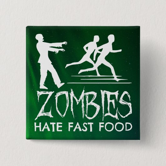 Zombies hassen Fast Food Button (Vorderseite)