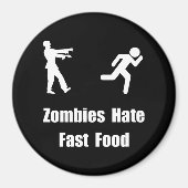 Zombies hassen Fast Food Magnet (Vorne)