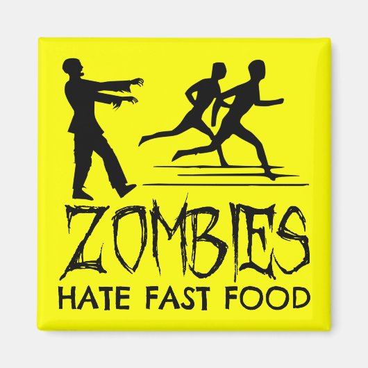 Zombies hassen Fast Food Magnet (Vorne)