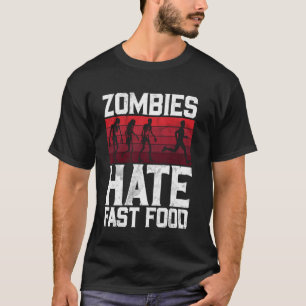 Zombies hassen Fast Food Zombie T-Shirt