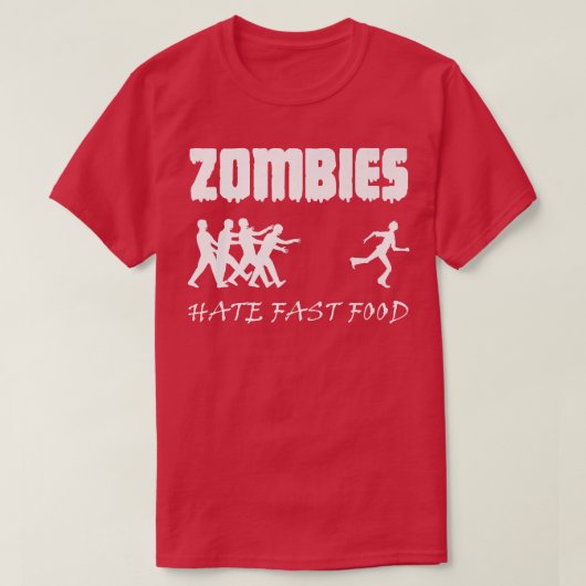 Zombies Hate Fast Food Zombie Funny Halloween 6968 T-Shirt (Design vorne)