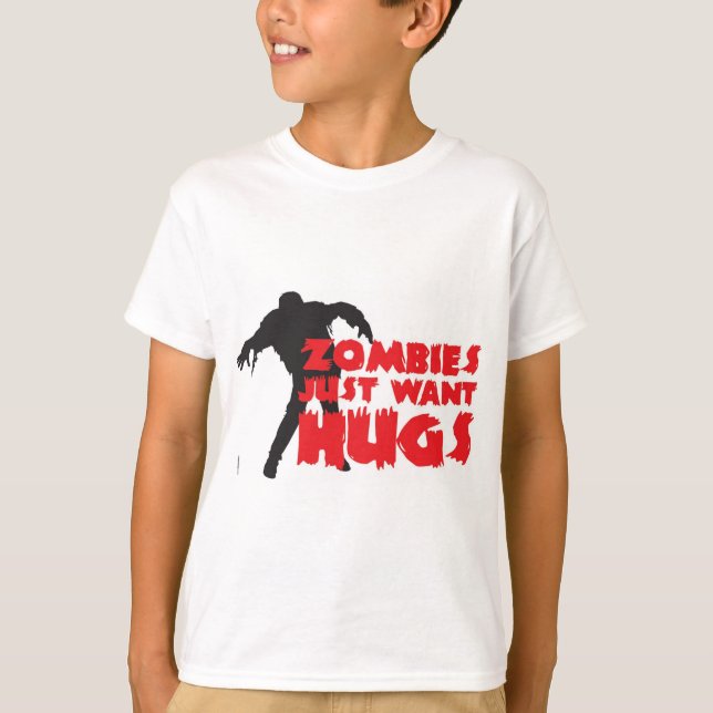Zombies just want hugs T-Shirt (Vorderseite)