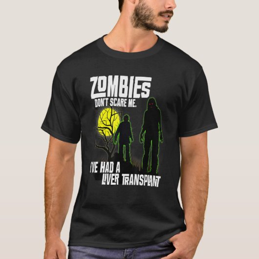 Zombies kümmern mich nicht, dass ich eine Lebertra T-Shirt (Vorderseite)