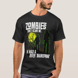 Zombies kümmern sich nicht darum, dass ich eine Le T-Shirt