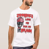 Zombies Liebe Brain Shirts (Vorderseite)