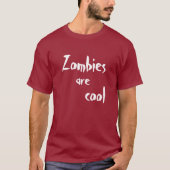 Zombies sind cool T-Shirt (Vorderseite)