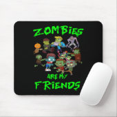Zombies sind meine Freundinnen Halloween Mousepad (Mit Mouse)