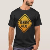 Zombies voraus Funny Road Sign für Männer, Frauen, T-Shirt (Vorderseite)