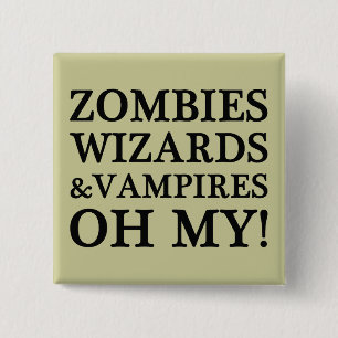 Zombies, Zauberer und Vampire--Oh mein! Knopf Button