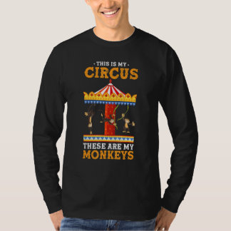 Zoo Animal This Is My Circus These Are My Monkeys T-Shirt